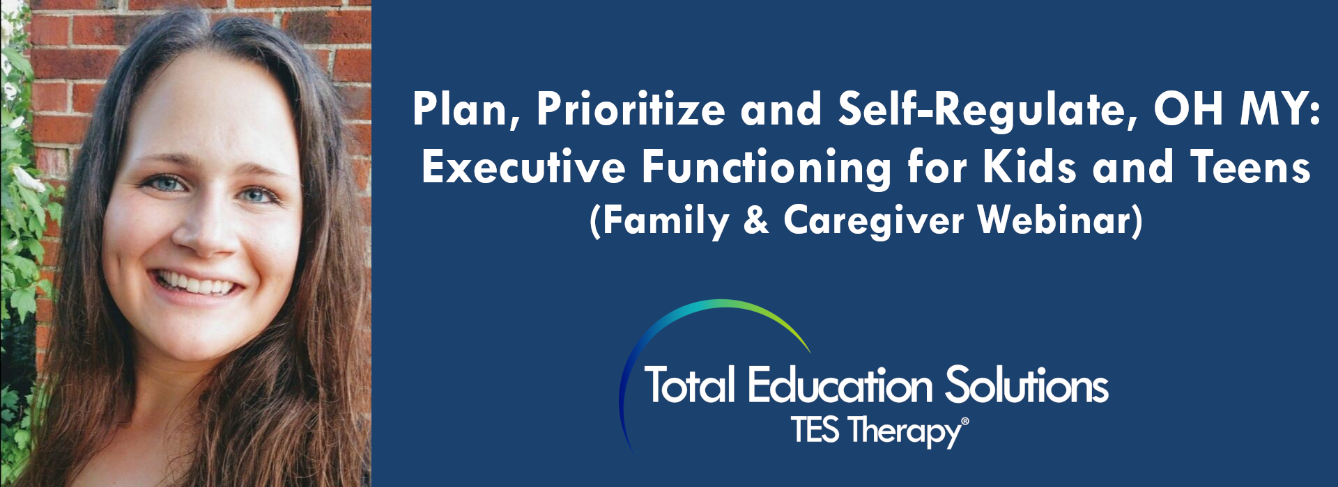 Plan, Prioritize and Self-Regulate, OH MY: Executive Functioning for Kids and Teens